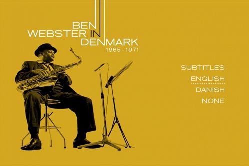 Ben Webster - In Denmark 1965-1971 (2008) DVD9 Ben Webster - In Denmark 1965-1971 (2008) DVD9