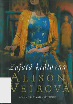 Weirová Alison - Zajatá královna