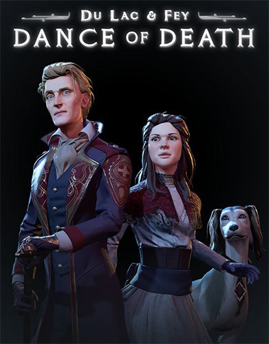 Re: Dance of Death: Du Lac & Fey (2019)