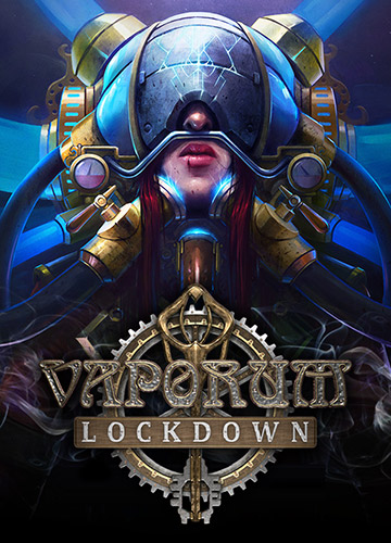 Re: Vaporum: Lockdown (2020)