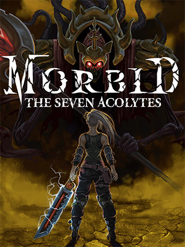 Re: Morbid: The Seven Acolytes (2020)