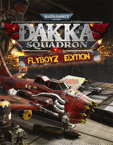 Re: Warhammer 40,000: Dakka Squadron (2021)