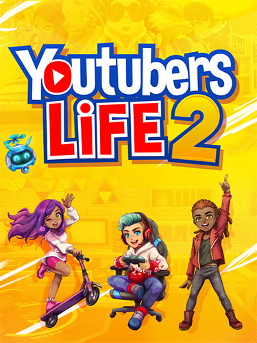 Re: Youtubers Life 2 (2021)