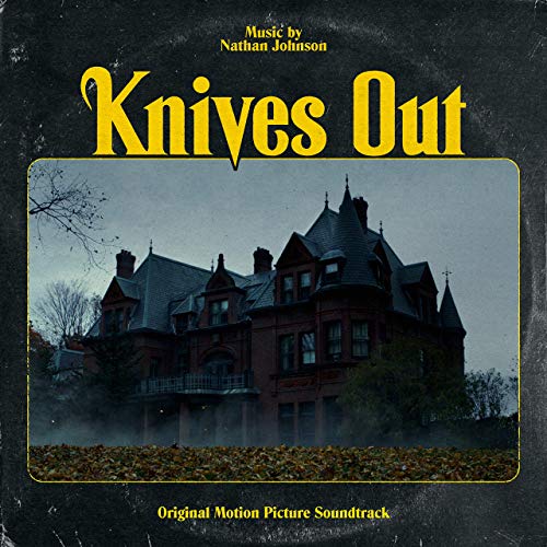 Nathan Johnson – Knives Out [Original Motion Picture