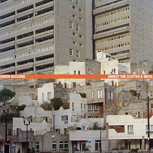 Green Buzzard – Amidst The Clutter And Mess (2019)