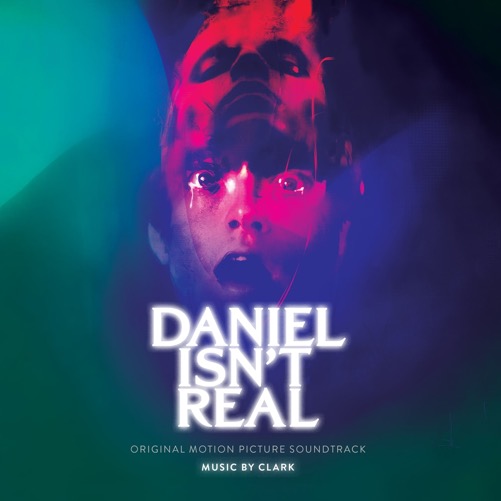 Clark – Daniel Isn’t Real [Original Motion Picture Soundtrac