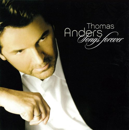 Thomas Anders - Songs Forever (Special Fan Edition) (2006)