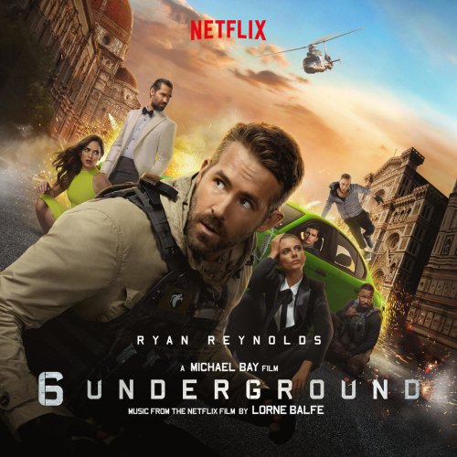 Lorne Balfe - 6 Underground (Music From the Netflix Film)