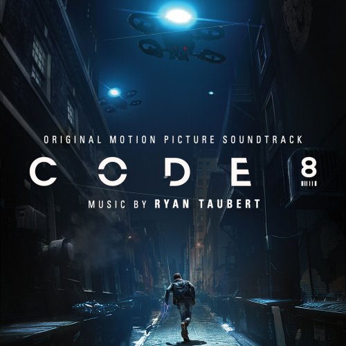 Ryan Taubert - Code 8 (Original Motion Picture Soundtrack)