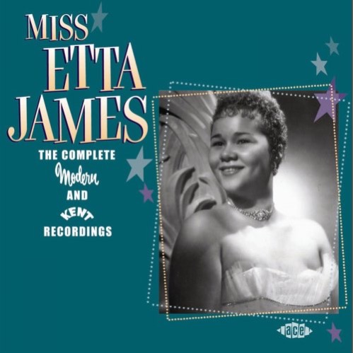 Etta James - Miss Etta James: The Complete Modern and Kent