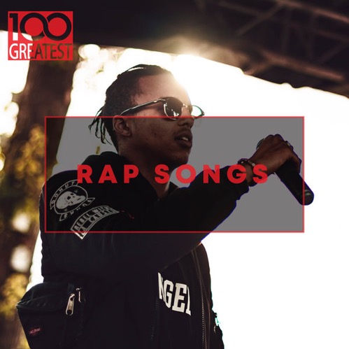 VA - 100 Greatest Rap Songs: The Greatest Hip-Hop Tracks Eve