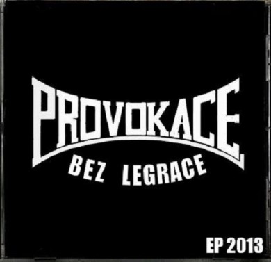 PROVOKACE---Bez-legrace-EP_front.jpg