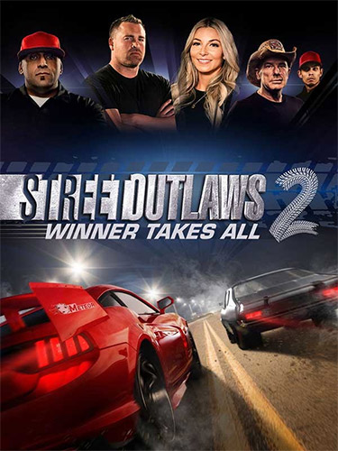 Re: Street Outlaws 2: Winner Takes All (2021)