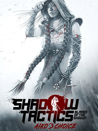 Re: Shadow Tactics: Blades of the Shogun (2016)