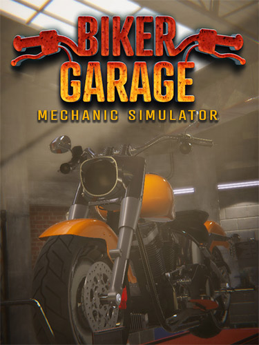 Re: Biker Garage: Mechanic Simulator (2019)