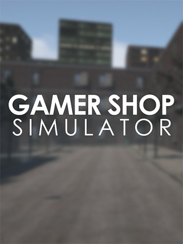 Re: Gamer Shop Simulator (2021)