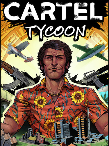 Re: Cartel Tycoon (2022)