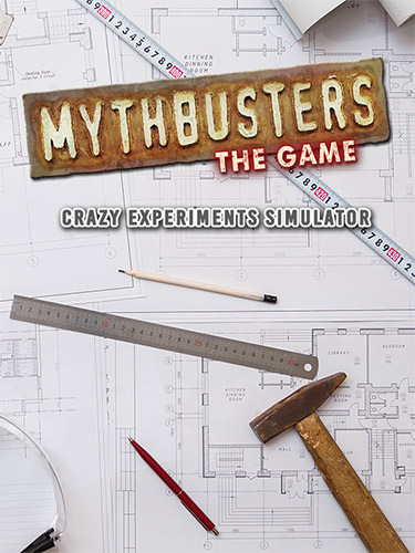 Re: MythBusters: The Game - Crazy Experiments Simulator (202