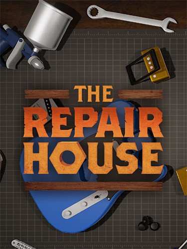 Re: The Repair House: Restoration Sim (2023)