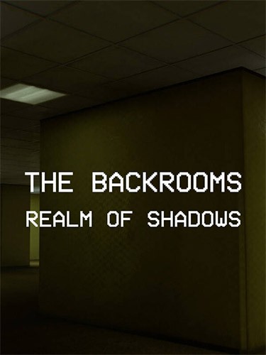 Re: Backrooms: Realm of Shadows (2023)