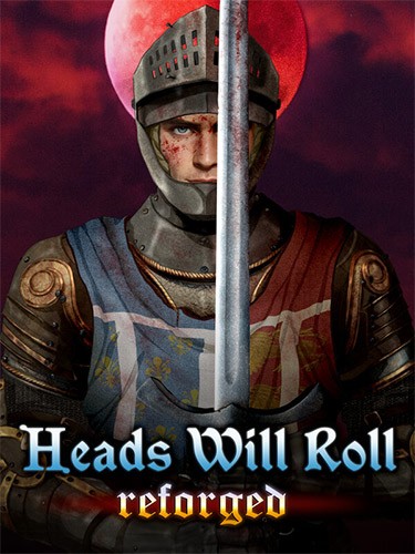 Re: Heads Will Roll: Reforged (2023)
