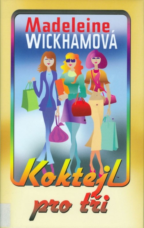 Koktejl-pro-tri---Madeleine-Wickham.jpg