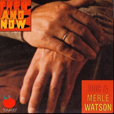 Doc--Merle-Watson---Then-and-Now.jpg